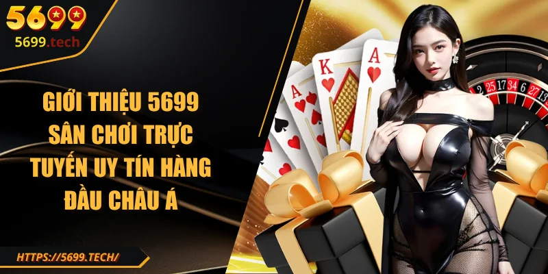 5699 - Nhà cái cá cược trực tuyến uy tín